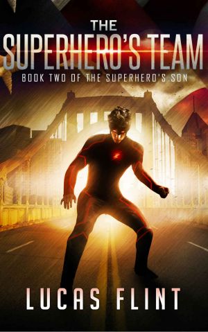 [The Superhero's Son 02] • The Superhero's Team (The Superhero's Son Book 2)